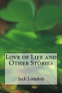 Love of Life and Other Stories