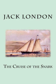 Title: The Cruise of the Snark, Author: Jack London