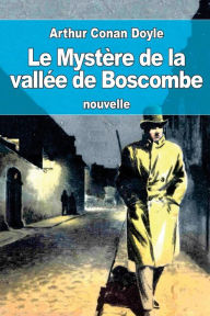 Title: Le Mystï¿½re de la vallï¿½e de Boscombe, Author: Jeanne De Polignac