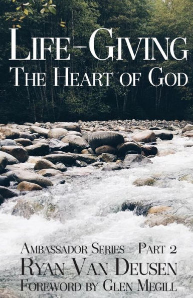 Life-Giving: The Heart of God