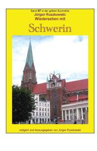 Title: Wiedersehen mit Schwerin: Band 87 in der gelben Buchreihe bei Juergen Ruszkowski, Author: Juergen Ruszkowski