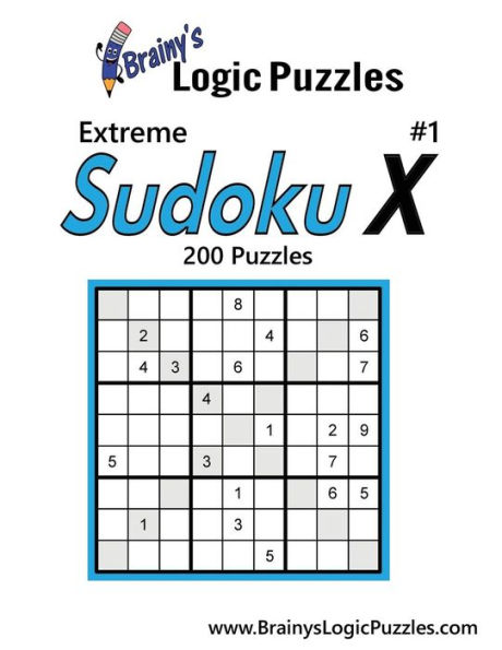 Brainy's Logic Puzzles Extreme Sudoku X #1 200 Puzzles