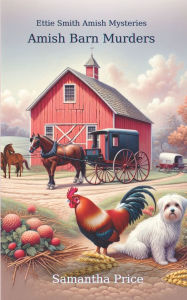 Title: Amish Barn Murders, Author: Samantha Price