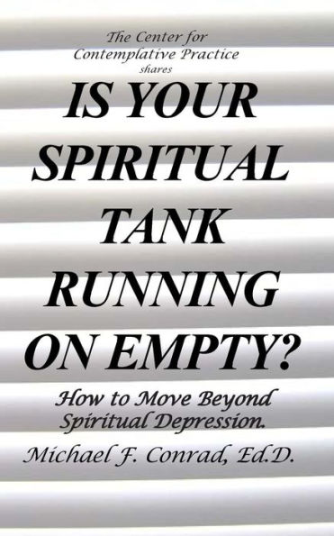 Is Your SpiritualTank Running on Empty?: How to Move Beyond Spiritual Depression.