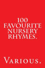100 Favourite Nursery Rhymes.