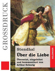 Title: ï¿½ber die Liebe (Groï¿½druck), Author: Arthur Schurig
