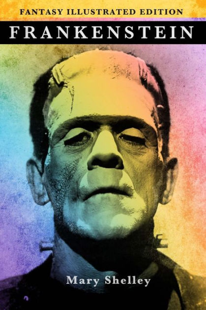 Frankenstein - Fantasy Illustrated Edition by Mary Shelley, Paperback ...