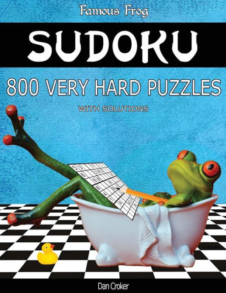 Famous Frog Sudoku 800 Very Hard Puzzles With Solutions: A Bathroom Sudoku Series 2 Book