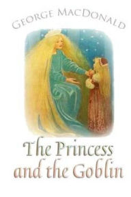 Title: The Princess and the Goblin, Author: George MacDonald