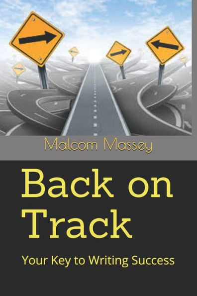 Back on Track: Your Key to Writing Success