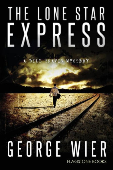The Lone Star Express: The Bill Travis Mysteries