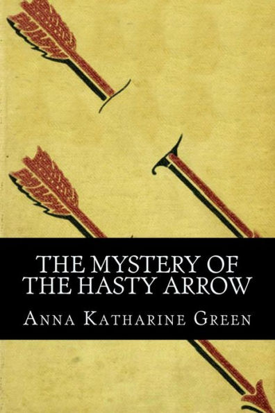 the Mystery of Hasty Arrow