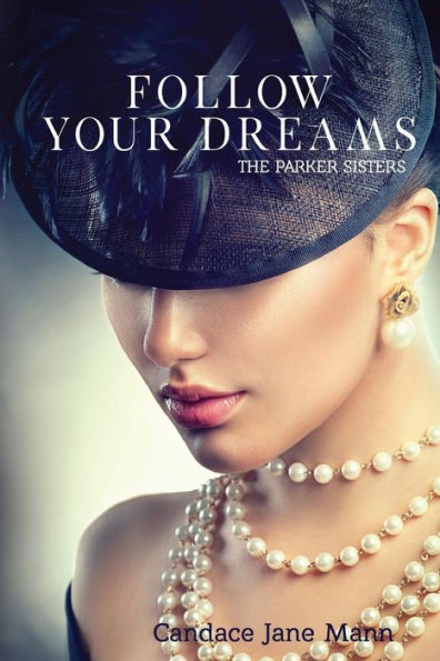 Follow Your Dreams: Parker Sisters