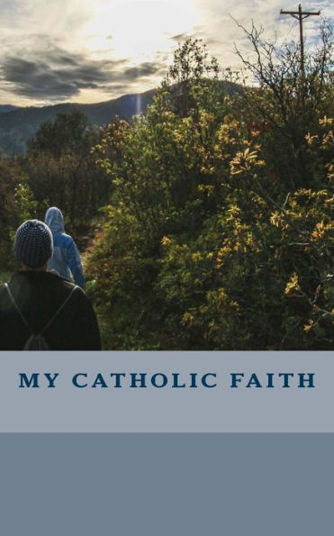 My Catholic Faith