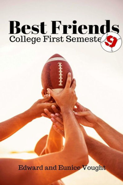 Best Friends 9: College First Semester