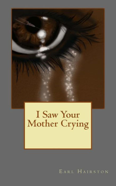I Saw Your Mother Crying