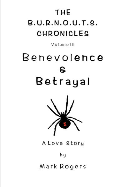 Benevolence & Betrayal: A Love Story