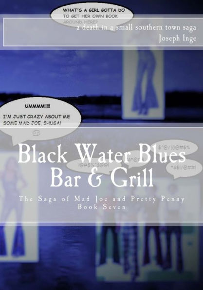 Black Water Blues Bar & Grill: The Saga of Mad Joe and Pretty Penny