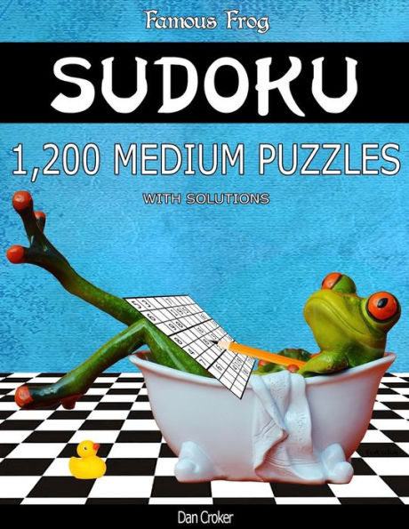 Famous Frog Sudoku 1,200 Medium Puzzles With Solutions: A Bathroom Sudoku Series 2 Book
