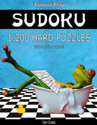 Title: Famous Frog Sudoku 1,200 Hard Puzzles With Solutions: A Bathroom Sudoku Series 2 Book, Author: Dan Croker