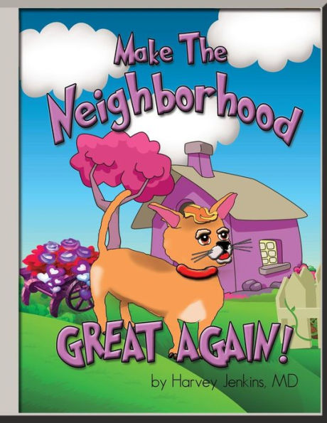 Make The Neighborhood Great Again