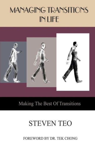 Managing Transitions in Life: Making The Best of Transitions