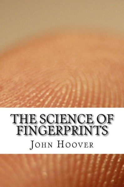 The Science of Fingerprints