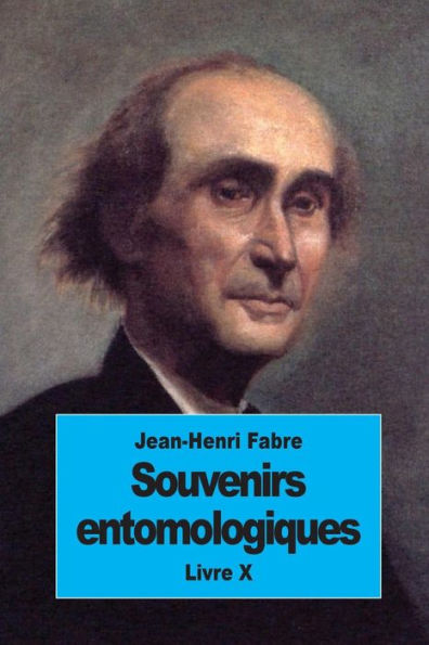 Souvenirs entomologiques: Livre X
