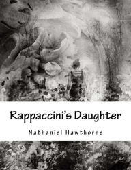 Title: Rappaccini's Daughter, Author: Nathaniel Hawthorne