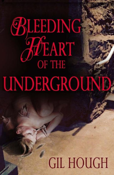 Bleeding Heart of the Underground