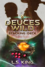 Deuces Wild: Stacking the Deck