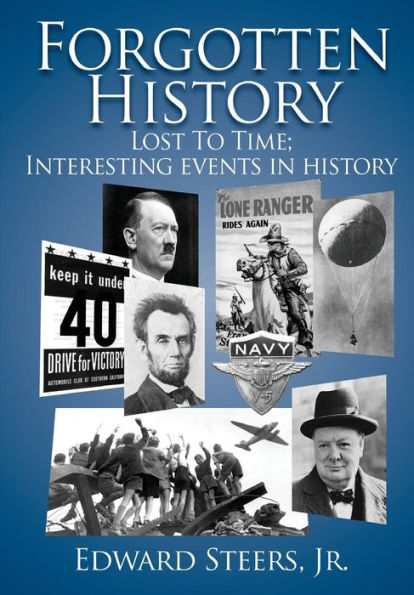 Forgotten History: Lost to Time. Interesting Events in History