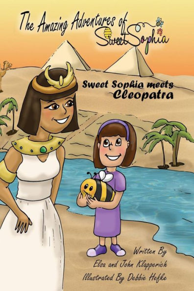 The Amazing Adventures of Sweet Sophia: Sweet Sophia Meets Cleopatra