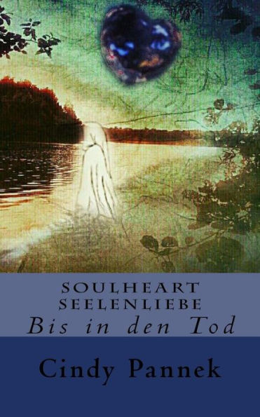 Soulheart Seelenliebe: Bis in den Tod