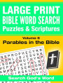LARGE PRINT - Bible Word Search Puzzles with Scriptures, Volume 6: Parables in the Bible: Search God's Word