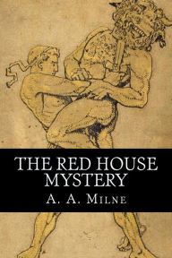 Title: The Red House Mystery, Author: A. A. Milne