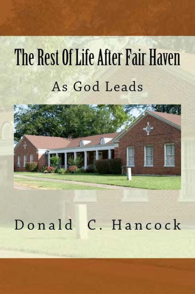 The Rest Of Life After Fair Haven: As God Leads