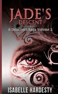 Title: Jade's Descent, Author: Isabelle Hardesty