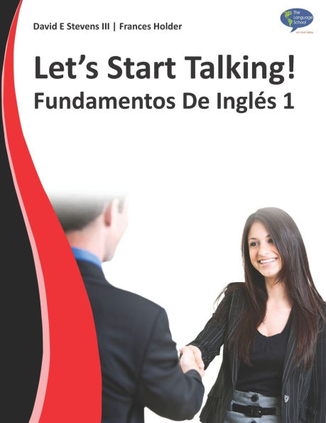 Let's Start Talking! Fundamentos De Inglï¿½s 1