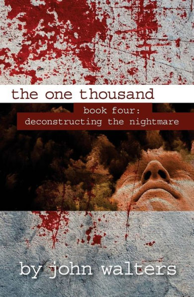 the One Thousand: Book Four: Deconstructing Nightmare