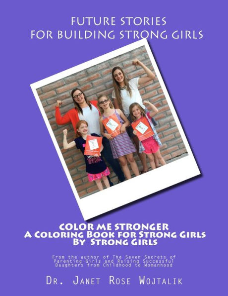 Color Me Stronger a Coloring Book for Strong Girls By Strong Girls