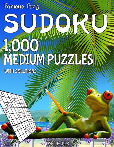 Famous Frog Sudoku 1,000 Medium Puzzles With Solutions: A Beach Bum Series 2 Book