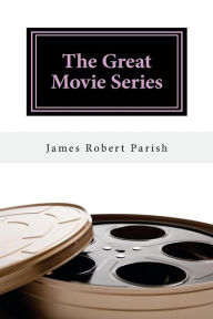 Title: The Great Movie Series, Author: James Robert Parish
