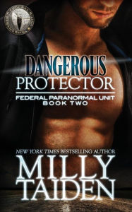 Title: Dangerous Protector, Author: Milly Taiden