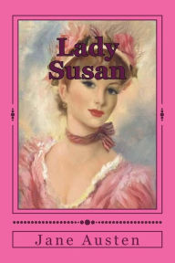 Title: Lady Susan Jane Austen, Author: Paula Benitez