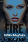 Fire (Beautiful Ashes Series, Book 2)