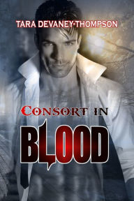 Title: Consort In Blood: The Awakening, Author: Tara Devaney- Thompson