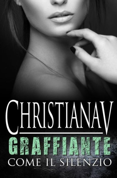 Graffiante come il silenzio: Short Story