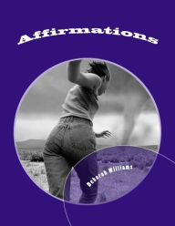 Title: Affirmations: A New Beginning, Author: Deborah L Williams