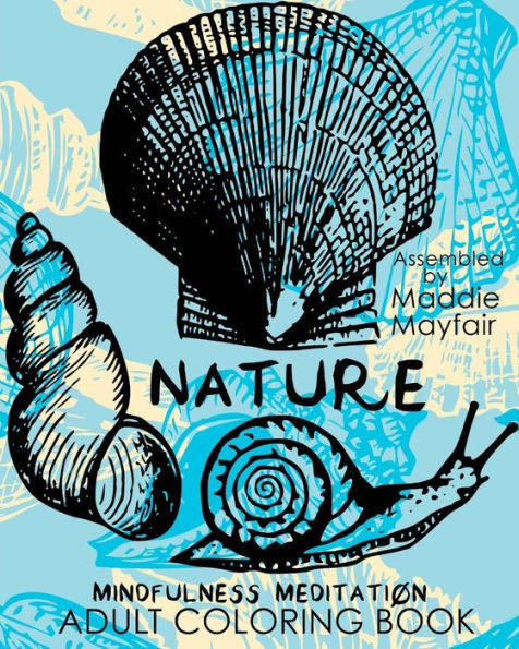 Nature Mindfulness Meditation Adult Coloring Book